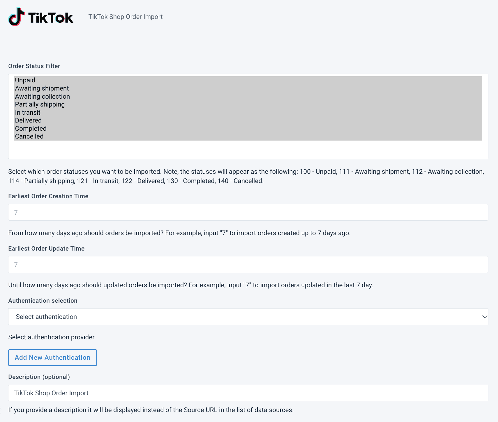 TikTok Shop Order Import data source settings with Order Status Filter, Earliest Order Creation Time, Earliest Order Update Time, Authentication selection, and Description