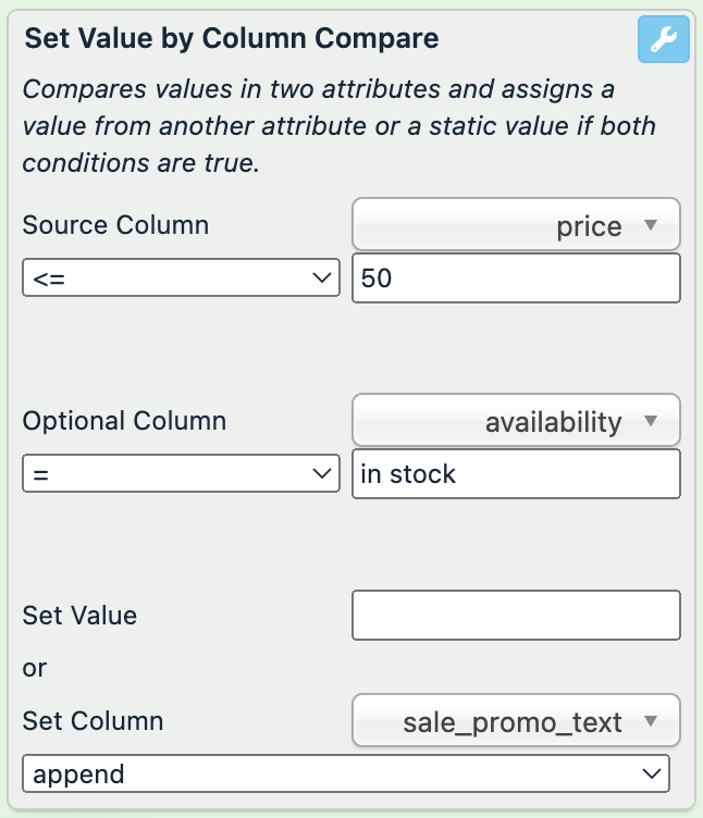 Source Column: price; condition: <=; compare value: "50"; Optional Column: availability; condition: =; compare value: "in stock"; Set Column: sale_promo_text; append