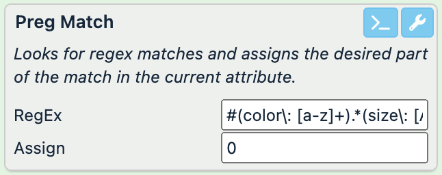 RegEx: #(color\: [a-z]+).*(size\: [A-Z])#; Assign: 0