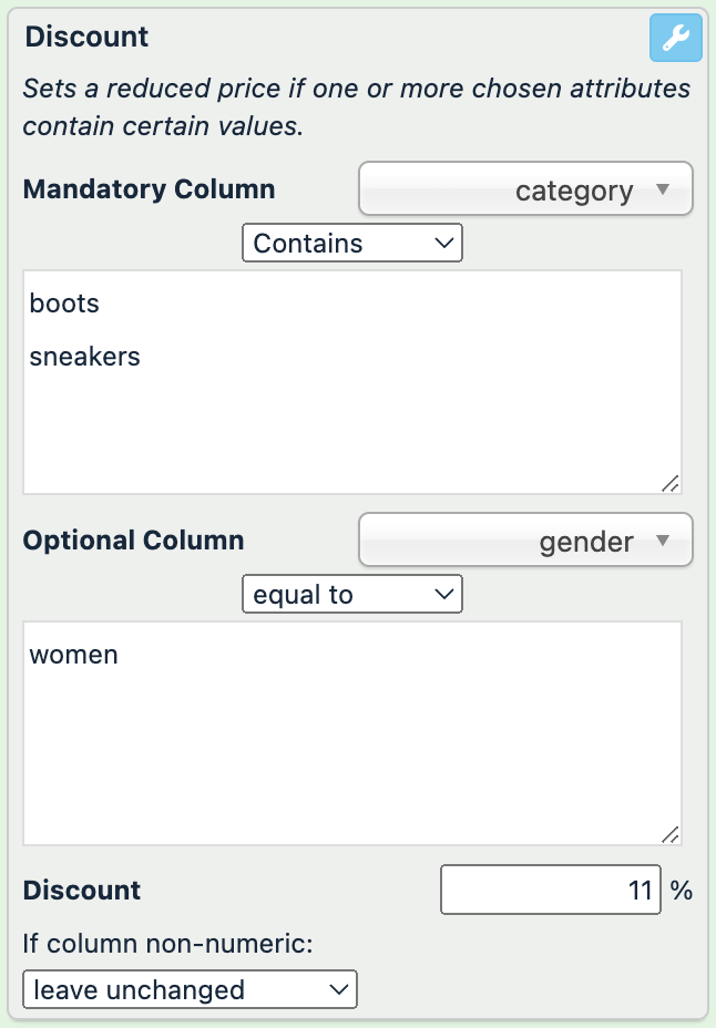 The Discount rule box example: Mandatory Column: category Contains boots sneakers Optional Column: gender equal to women Discount 11%