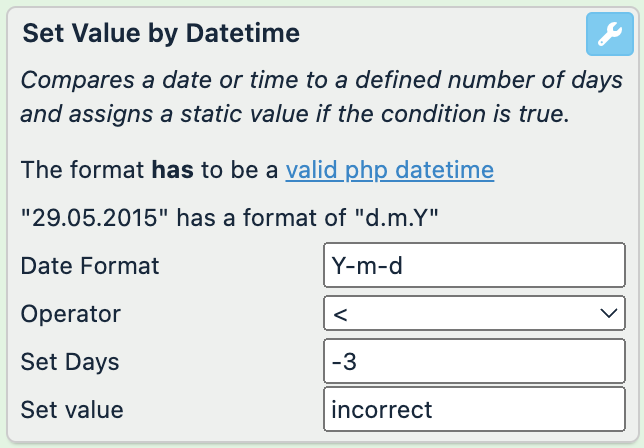 Date Format: Y-m-d, Operator: <, Set Days: -3, Set value: incorrect