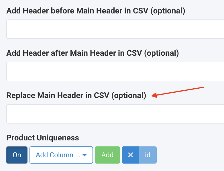 The Replace Main Header in CSV (optional) field allows changing the header row in your CSV export file to any header row that suits your needs