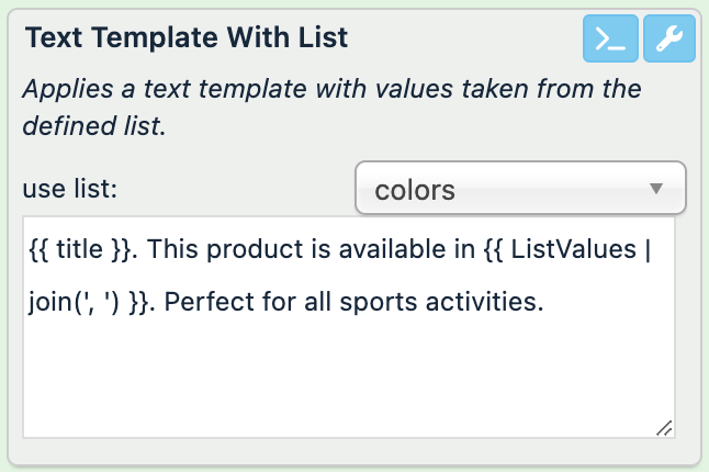 use list: colors; input field: "{{ title }}. This product is available in {{ ListValues | join(', ') }}. Perfect for all sports activities.​"