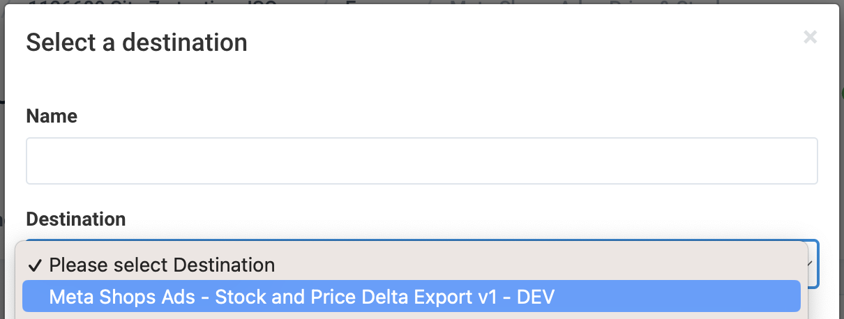 Add the destination Meta Shops Ads - Stock and Price Delta Export v1 - DEV