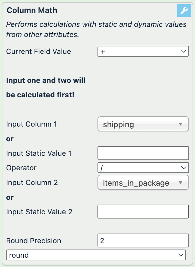 Current Field Value: +, Input Column 1: shipping, Operator: /, Input Column 2: items_in_package, Round Precision: 2