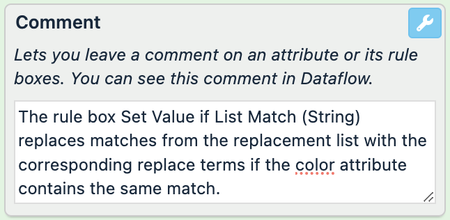 comment on your dataflow: "The rule box Set Value if List Match (String) replaces matches from the replacement list with the corresponding replace terms if the color attribute contains the same match."