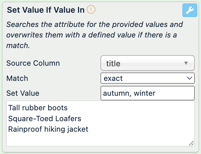 Source Column: title; Match: exact; Set Value: "autumn, winter"; text field: "Tall rubber boots Square-Toed Loafers Rainproof hiking jacket"