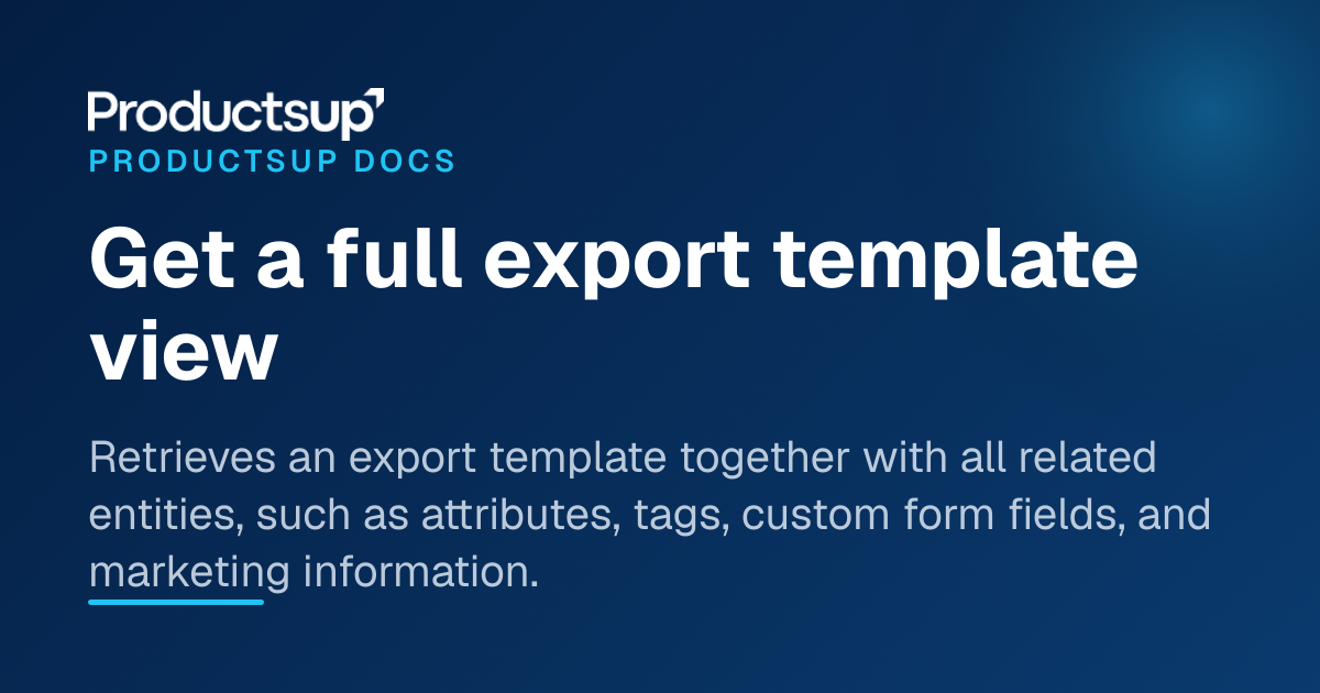 Retrieve a full export template view.