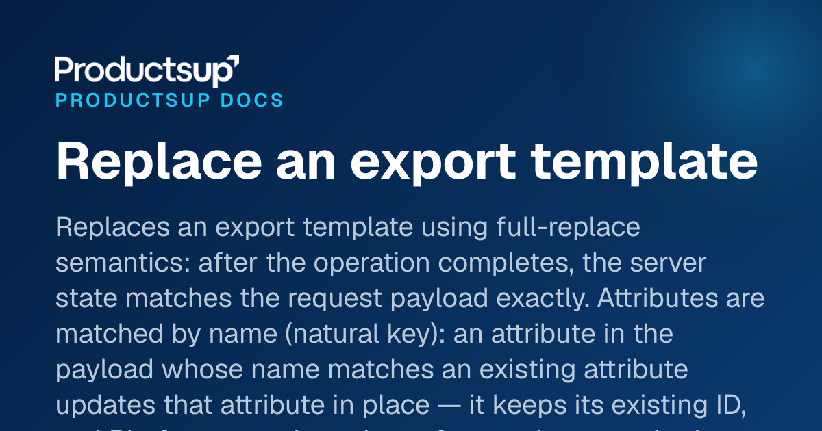 Replace export template (full replace)