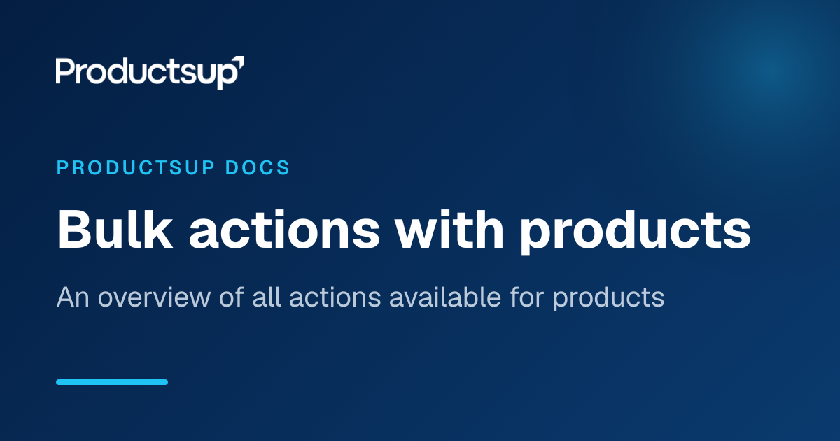 Bulk actions with products