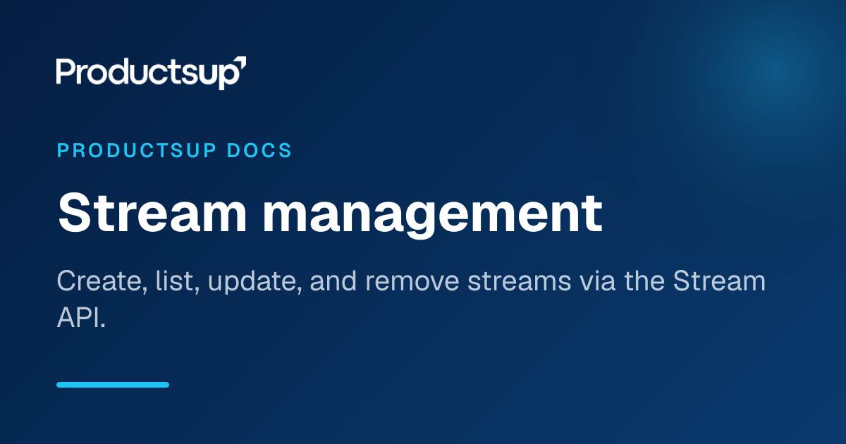 Stream Management
